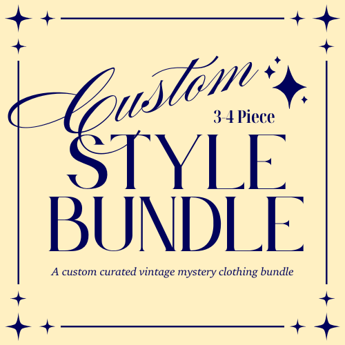 Custom Curated Style Bundle: 3-4 Pieces